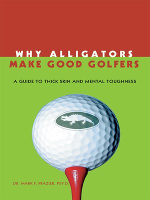cover image of Why Alligators Make Good Golfers